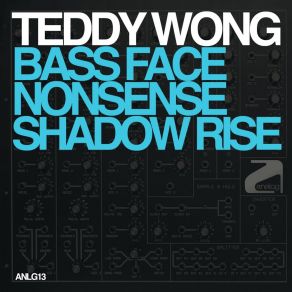 Download track Bassface Teddy Wong