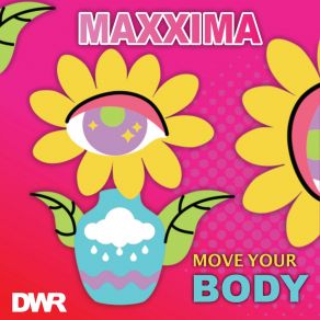 Download track Move Your Body (Airplay Mix) Maxxima