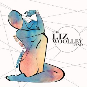 Download track Something I Can Feel The Liz Woolley Band