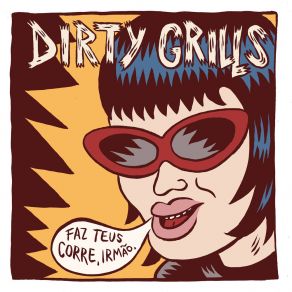 Download track Eu Não Vejo A Hora De Me Livrar Da Companhia De Mim Mesma Dirty Grills