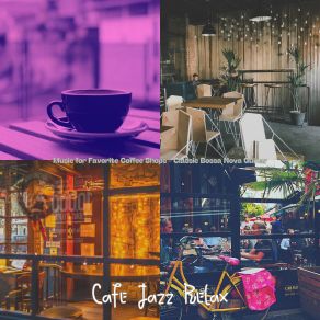 Download track Astonishing Ambience For Favorite Coffee Shops Cafe Jazz Relax