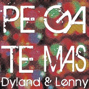 Download track Pégate Más Dyland & Lenny