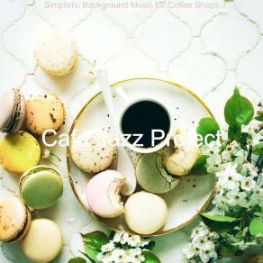 Download track Magnificent Ambiance For Coffee Shops Cafe Jazz Project