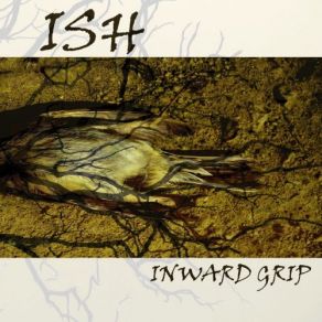 Download track Inward Grip Part Vi' Ish