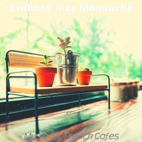 Download track Background For French Cafes Brilliant Jazz Manouche