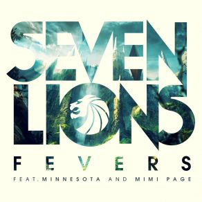 Download track Fevers (Original Mix) Minnesota, Mimi Page, Seven Lions