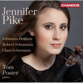 Download track Schumann: Sonata No. 1 In A Minor, Op. 105 - I. Mit Leidenschaftlichem Ausdruck Jennifer Pike, Tom Poster