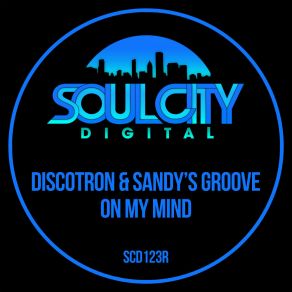 Download track On My Mind (Nu Disco Radio Mix) Sandy's GrooveNu Disco