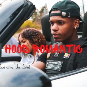 Download track Hood Romantic Jermaine The Saint