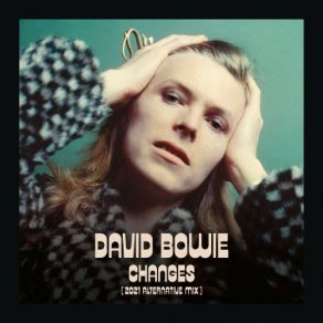 Download track Changes (2021 Alternative Mix) David Bowie