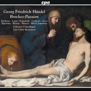 Download track Brockes Passion, HWV 48 No. 30, Besinne Dich, Pilatus Maria Keohane