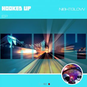 Download track Hooked Up (Radiomix) NI8HTGLOWOshmusik, Branimir Dimov