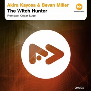 Download track The Witch Hunter (Original Mix) Akira Kayosa, Bevan Miller