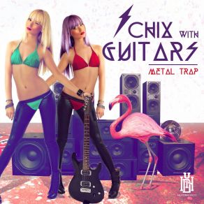 Download track Slap That Trap Chix