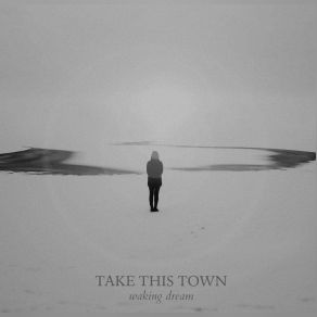 Download track Waking Dream Take This Town