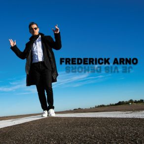 Download track Ce Que Tu Veux Frédérick Arno