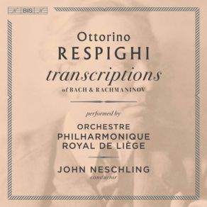 Download track Prelude & Fugue In D Major, P. 158 (After J. S. Bach's BWV 532): I. Prelude John Neschling, Orchestre Philharmonique Royal De Liège