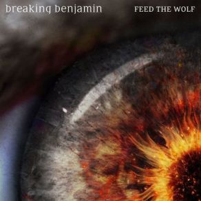 Download track Feed The Wolf Breaking Benjamin