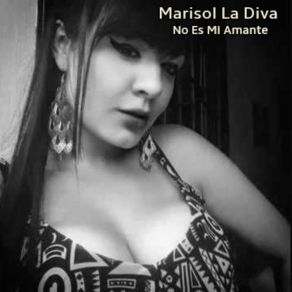 Download track No Es Mi Amante Marisol La Diva