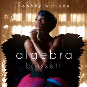 Download track Nobody But Algebra Blessett