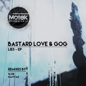 Download track Lies (Slok Vocal Rework) Bastard Love, Gog