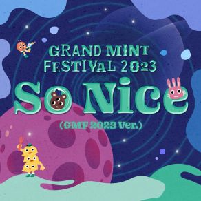 Download track So Nice (GMF2023 Ver.), LIM KIM, Nah, Ryu JiHo, Shin Onyu) Grand Mint BandNah, Lim Kim, Young-K, QMAN, Qman (9.10000), Ryu JiHo