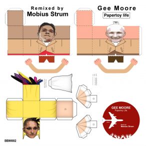 Download track Papertoy Life (Mobius Strum Remix) Gee MooreMobius Strum