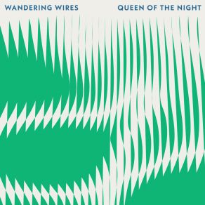 Download track Queen Of The Night Wandering Wires