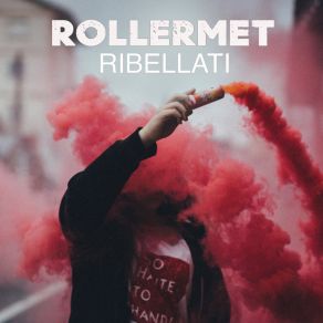 Download track Ribellati Official Rollermet