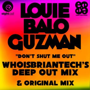 Download track Don’t Shut Me Out (Louie Balo Guzman MIX) Louie 