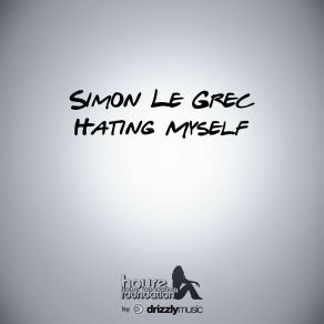 Download track Hating Myself (Progressive Melodic Mix) Simon Le Grec