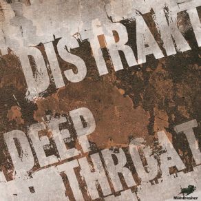 Download track Deep Throat (Original Mix)  Distrakt