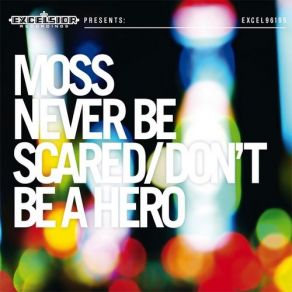 Download track Don't Be A Hero Moss