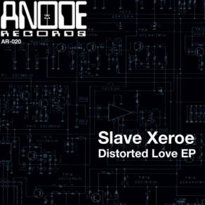 Download track My Love Distorted (Original Mix) Slave Xeroe