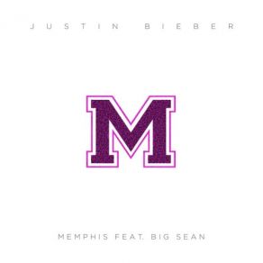 Download track Memphis Big Sean, Justin Bieber