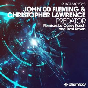 Download track Predator (Frost Raven Tech Remix) John '00' Fleming, Christopher Lawrence