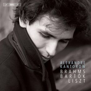 Download track 2 Rhapsodies, Op. 79 No. 1 In B Minor Alexandre Kantorow