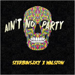 Download track Ain't No Party (Extended Mix) Walston