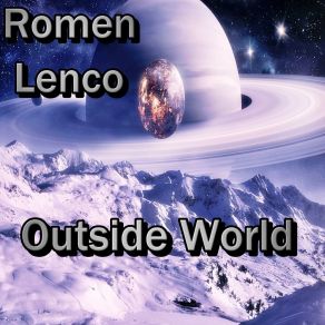 Download track Outside World (World Mix) Romen Lenco