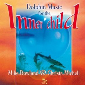 Download track Dreamtime Dolphin Chris MichellMike Rowland