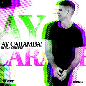 Download track Ay Caramba! (Extended Mix) Breno Barreto