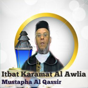 Download track Itbat Karamat Al Awlia, Pt. 2 Mustapha Al-Qassir