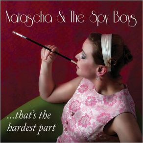 Download track I Want You Natascha, The Spy Boys