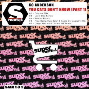 Download track You Katz Don't Know (Nico Heinz, Max Kuhn & Fabio De Magistris Remix) KC Anderson