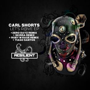 Download track Let's Rave! (Roby M Rage Remix) Carl ShortsRoby M Rage