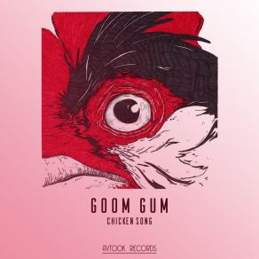 Download track Chicken Song (Dub Mix) Goom Gum