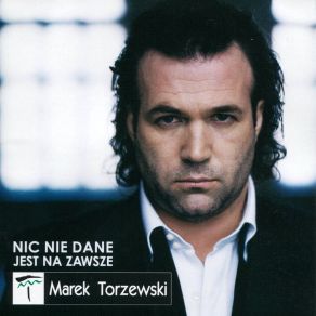 Download track Pokochaj Mnie Przez Jedną Chwilę... Marek Torzewski