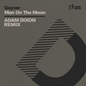 Download track Man On The Moon (Adam Dixon Extended Remix - D5) Adam Dixon