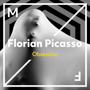 Download track Obsession Florian Picasso