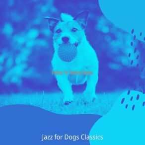 Download track Exciting Walking Your Dog Jazz For Dogs Classics